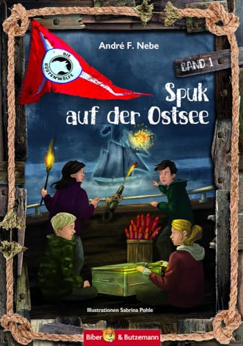 Die Küstenwölfe 1 - Spuk auf der Ostsee: Abenteur, Fantasy und Ferienabenteuer - Usedom von Biber & Butzemann