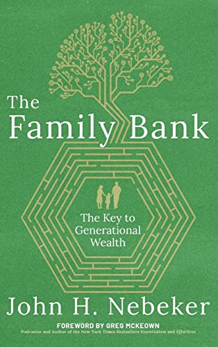 The Family Bank: The Key to Generational Wealth