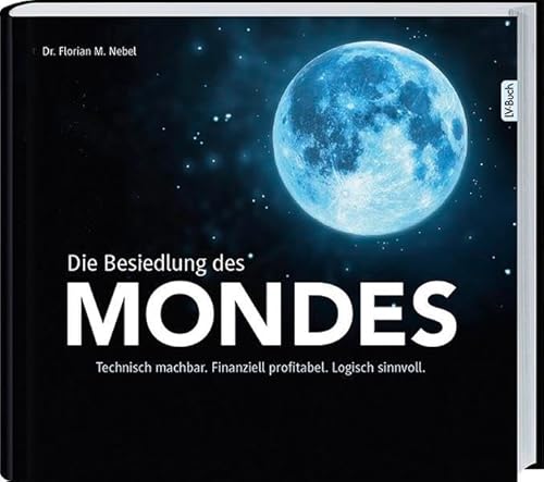 Die Besiedlung des Mondes Die Besiedlung des Mondes