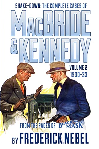 Shake-Down: The Complete Cases of MacBride & Kennedy Volume 2: 1930-33 von Altus Press