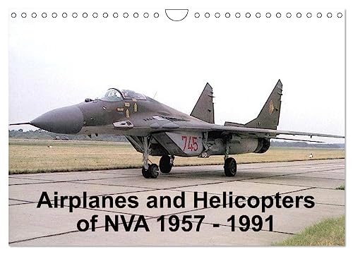 Airplanes and Helicopters of NVA 1957-1991 (Wandkalender 2025 DIN A4 quer), CALVENDO Monatskalender von CALVENDO