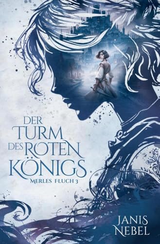 Der Turm des Roten Königs (Merles Fluch) von tolino media