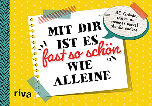 Mit dir ist es fast so schön wie alleine: 33 Gründe, warum du weniger nervst als die anderen von RIVA
