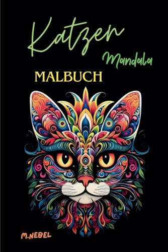 Katzen Malbuch Mandalas für Erwachsene: 50 Einzigartige Designs zum Entspannen und Stressabbau zum Ausmalen (Mandala Malbuch): Ein inspirierendes ... für kreative Auszeiten, Anti-Stress-Malbücher von Independently published