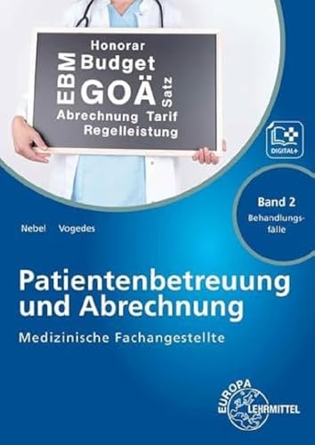 Medizinische Fachangestellte Patientenbetreuung und Abrechnung: Band 2 - Behandlungsfälle von Europa-Lehrmittel