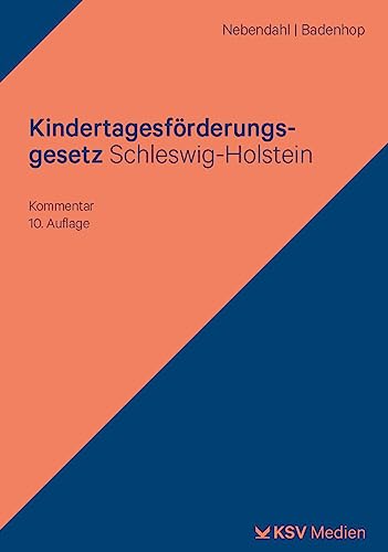 Kindertagesförderungsgesetz Schleswig-Holstein: Kommentar von Kommunal- und Schul-Verlag/KSV Medien Wiesbaden