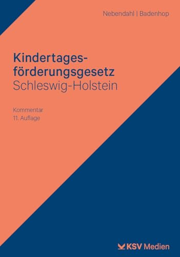 Kindertagesförderungsgesetz Schleswig-Holstein: Kommentar Kindertagesförderungsgesetz Schleswig-Holstein: Kommentar von KSV Medien Wiesbaden