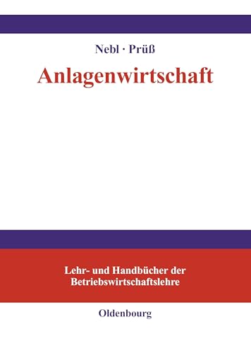 Anlagenwirtschaft (Lehr- und Handbücher der Betriebswirtschaftslehre)