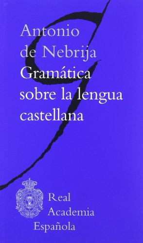 Gramática sobre la lengua castellana (Clásicos) von GALAXIA