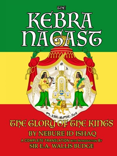 The Kebra Nagast: The Glory of The Kings: A Complete Translation von Rolled Scroll Publishing