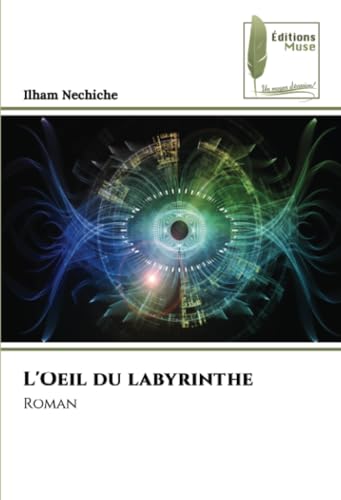 L'Oeil du labyrinthe: Roman von Éditions Muse