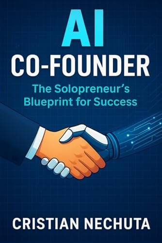 AI Co-Founder: The Solopreneur's Blueprint for Success von Independently published