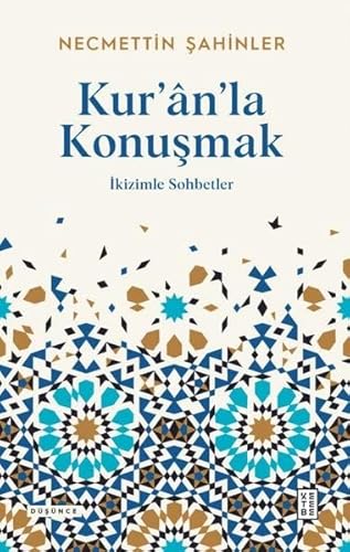 Kur’an’la Konuşmak: İkizimle Sohbetler