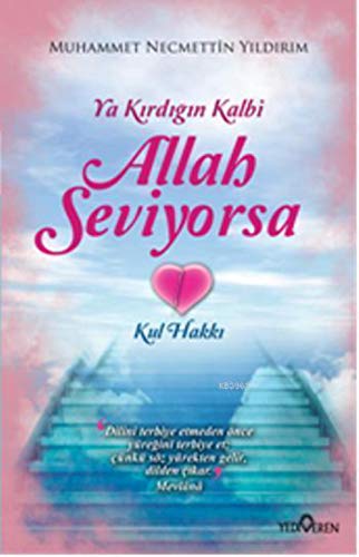 Ya Kirdigin Kalbi Allah Seviyorsa: Kul Hakki von Yediveren Yayınları