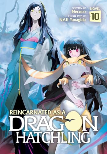 Reincarnated as a Dragon Hatchling (Light Novel) Vol. 10 von Airship