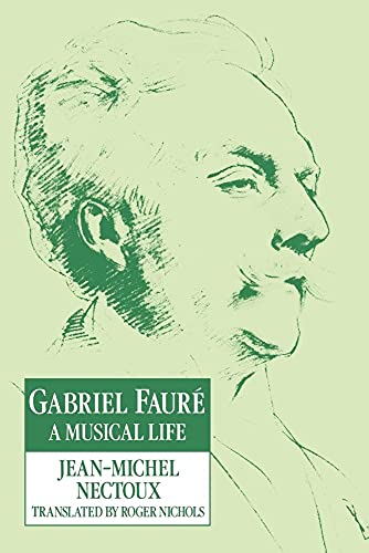 Gabriel Faure: A Musical Life: A Musical Life von Cambridge University Press