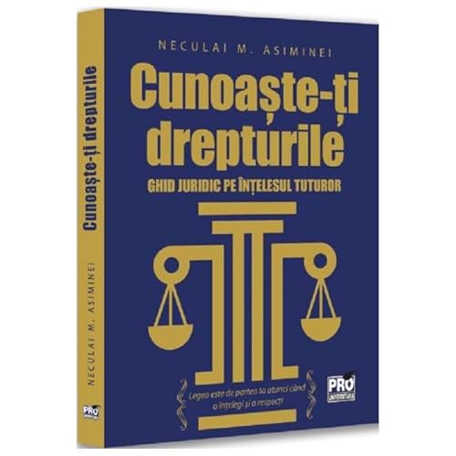 Cunoaste-Ti Drepturile. Ghid Juridic Pe Intelesul Tuturor Cunoaste-Ti Drepturile. Ghid Juridic Pe Intelesul Tuturor von Pro Universitaria