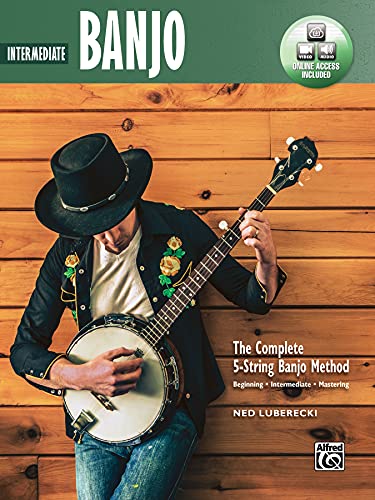 The Complete 5-String Banjo Method: Intermediate Banjo (Complete Method): Beginning - Intermediate - Mastering (incl. Online Audio & Video) von Alfred Music