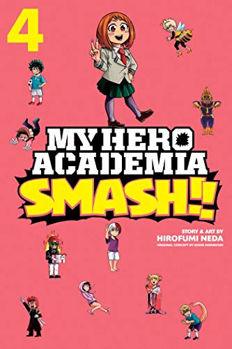 My Hero Academia: Smash!!, Vol. 4 (MY HERO ACADEMIA SMASH GN, Band 4)