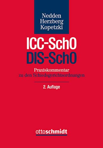 Praxiskommentar ICC-SchO / DIS-SchO: Praxiskommentar zu den Schiedsgerichtsordnungen Praxiskommentar ICC-SchO / DIS-SchO: Praxiskommentar zu den Schiedsgerichtsordnungen von Schmidt , Dr. Otto