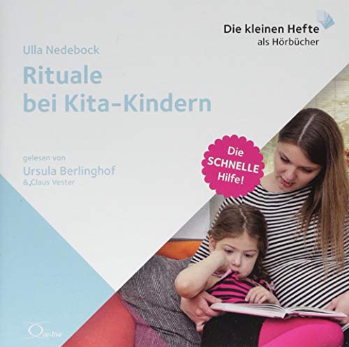 Rituale bei Kita-Kindern: Die schnelle Hilfe! (Die schnelle Hilfe!: Die kleinen Hefte als Hörbücher) von Cc-Live