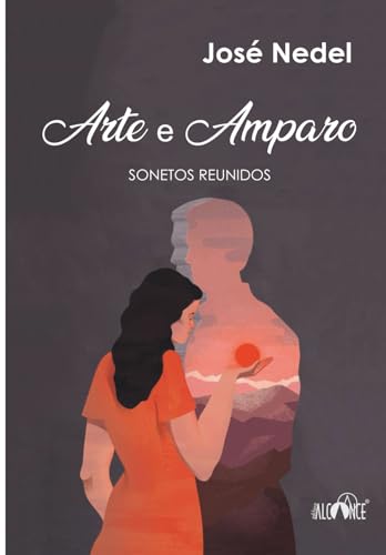 Arte e Amparo: Sonetos reunidos von Editora Alcance