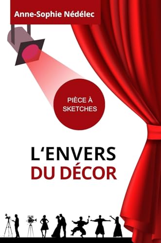 L'Envers du décor: Pièce à sketches (Pièces à sketches) von Afnil