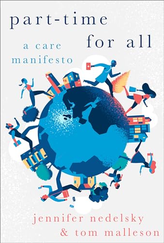 Part-Time for All: A Care Manifesto (Heretical Thought) von Oxford University Press Inc