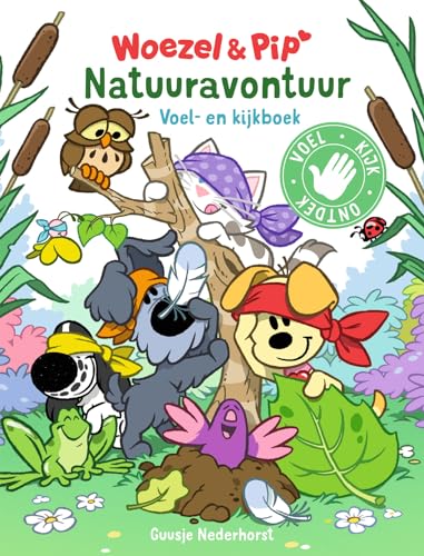 Natuuravontuur: voel- en kijkboek (Woezel en Pip)