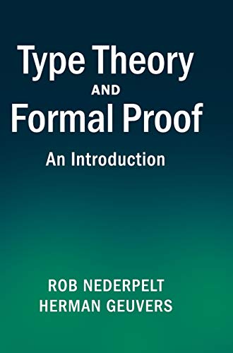 Type Theory and Formal Proof: An Introduction von Cambridge University Press