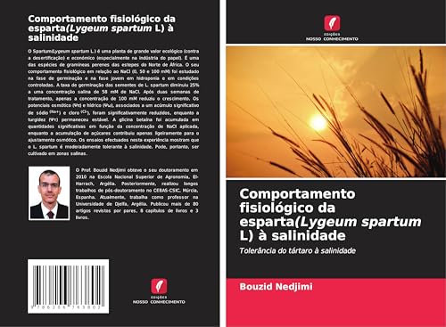 Comportamento fisiológico da esparta(Lygeum spartum L) à salinidade: Tolerância do tártaro à salinidade von Edições Nosso Conhecimento