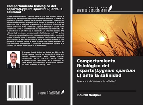 Comportamiento fisiológico del esparto(Lygeum spartum L) ante la salinidad: Tolerancia del tártaro a la salinidad von Ediciones Nuestro Conocimiento