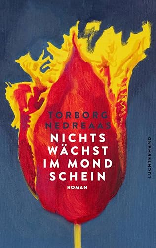 Nichts wächst im Mondschein: Roman von Luchterhand Literaturverlag