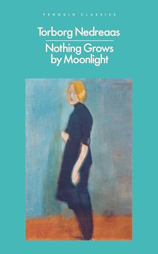 Nothing Grows by Moonlight (Penguin Modern Classics) von Penguin Classics