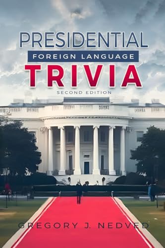 Presidential Foreign Language Trivia; 2nd Edition von Media Literary Excellence