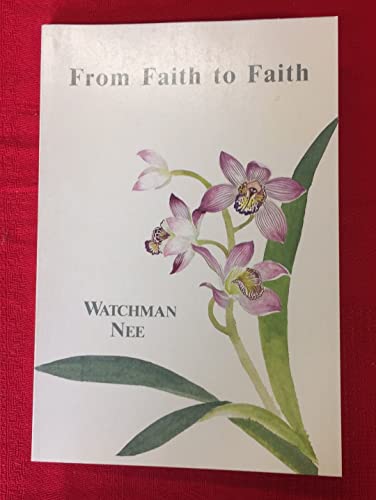 From Faith to Faith von Christian Fellowship Publishers