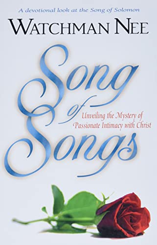 Song of Songs: Unveiling the Mystery of Passionate Intimacy with Christ von CLC Publications