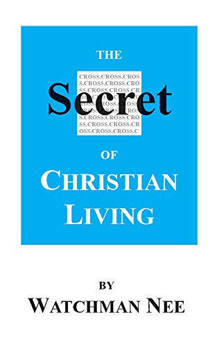 The Secret of Christian Living The Secret of Christian Living