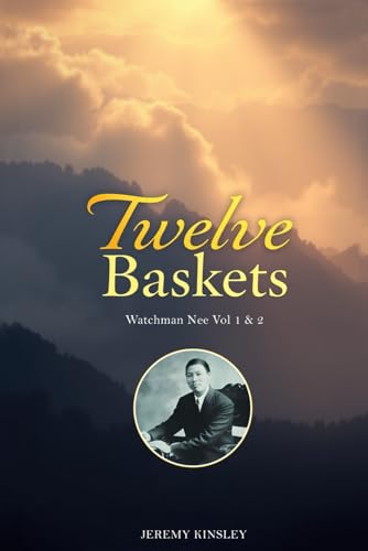 Twelve Baskets: Discover the Overflowing Abundance of God’s Grace (Vol 1 & 2) von Independently published