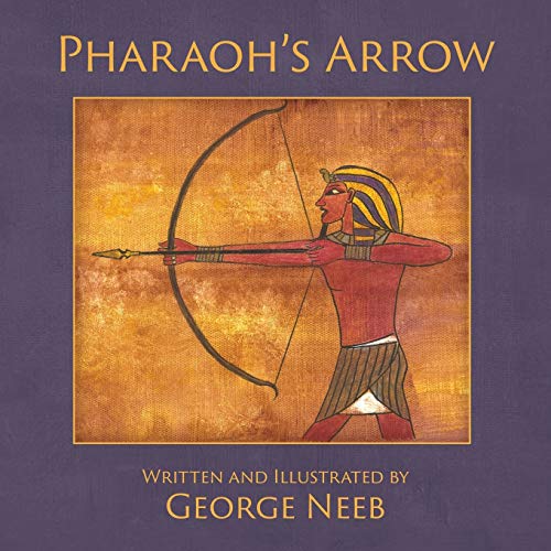 Pharaoh's Arrow von George Neeb