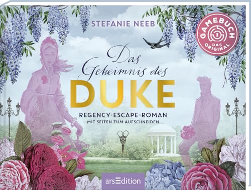 Das Geheimnis des Duke: Regency-Escape-Roman mit Seiten zum Aufschneiden | Escape-Romance für Jane Austen-Fans von arsEdition GmbH