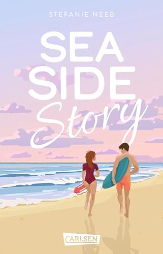 Sea Side Story: Fesselnde Geschichte einer Sommer-Liebe mit "West Side Story"-Vibes zum Dahinschmelzen! von Carlsen