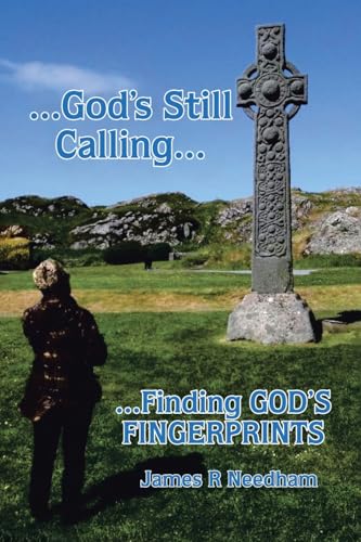 ...God's Still Calling...: ...Finding GOD's FINGERPRINTS von Christian Faith Publishing