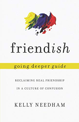 Friendish Going Deeper Guide: Reclaiming Real Friendship in a Culture of Confusion von Independently published