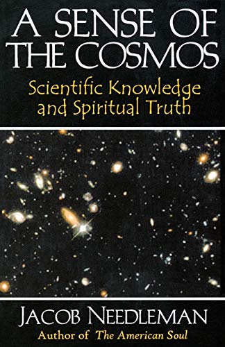 Sense of the Cosmos: Scientific Knowledge and Spiritual Truth