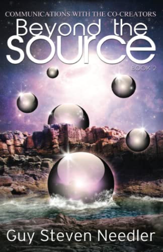 Beyond the Source - Book 2: Communications with the Co-Creators Beyond the Source - Book 2: Communications with the Co-Creators von Ozark Mountain Publishing