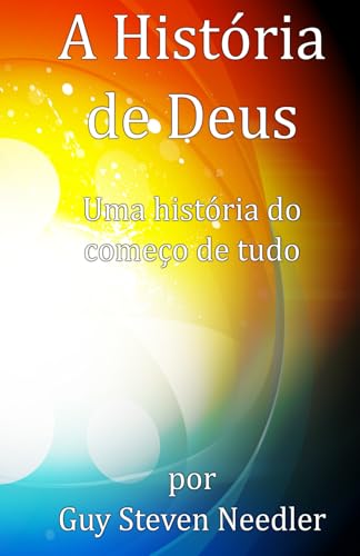 A História de Deus: Uma história do começo de tudo A História de Deus: Uma história do começo de tudo von Ozark Mountain Publishing, Incorporated