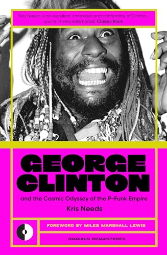 George Clinton & the Cosmic Odyssey of the P-funk Empire (Omnibus Remastered, Band 4)