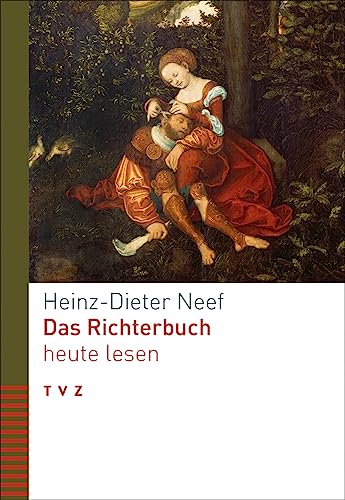 Das Richterbuch heute lesen (Bibel heute lesen)