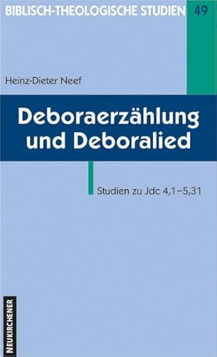 Deboraerzählung und Deboralied (Biblisch-Theologische Studien): Studien zu Jdc 4,1